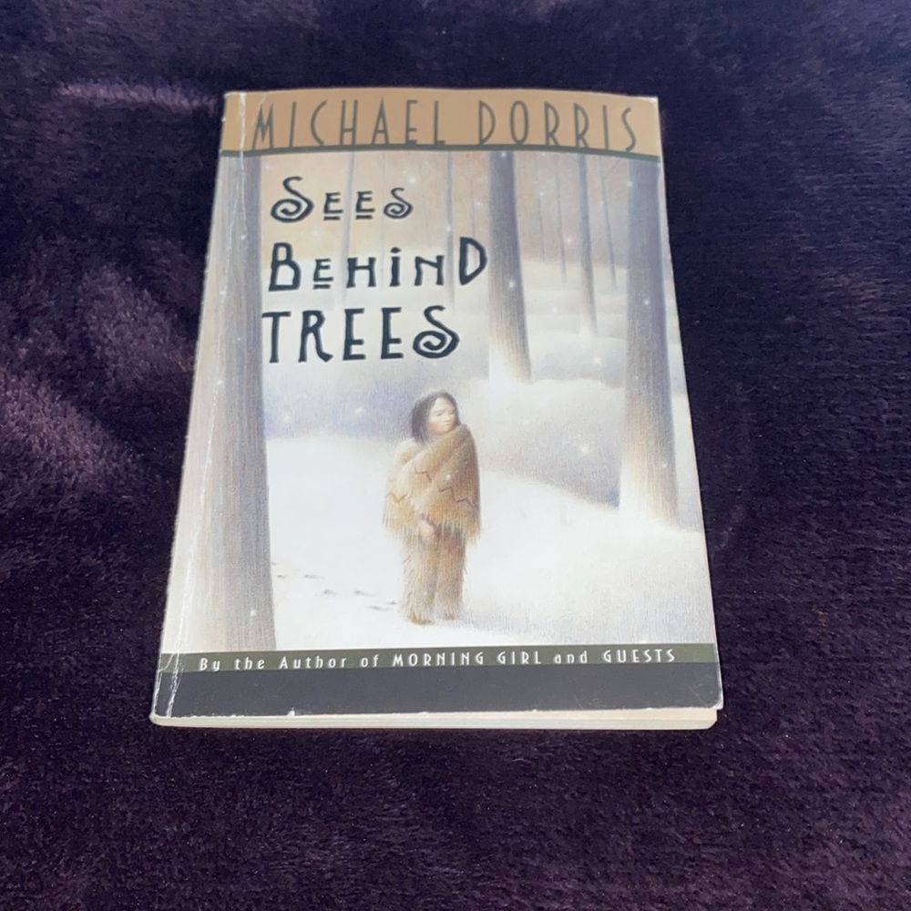 Sees Behind Trees book By:Michael Dorris